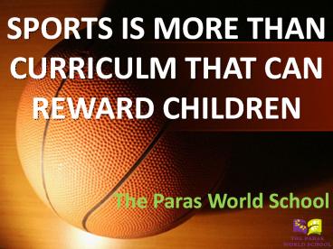 Sports and The Paras World School