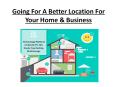 Going For A Better Location For Your Home & Business PowerPoint PPT Presentation