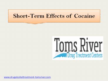 Short-Term Effects of Cocaine