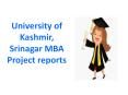 University of Kashmir, Srinagar MBA Project reports PowerPoint PPT Presentation