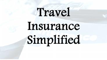 Travel Insurance Simplified