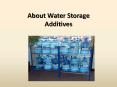 About Water Storage Additives PowerPoint PPT Presentation