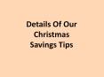 Details Of Our Christmas Savings Tips PowerPoint PPT Presentation