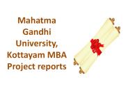 Mahatma Gandhi University, Kottayam MBA Project reports