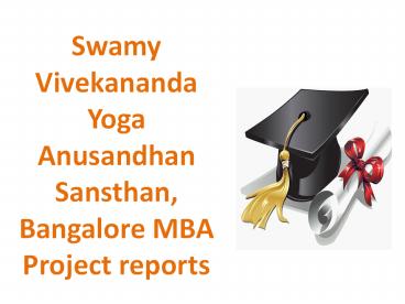 Swamy Vivekananda Yoga Anusandhan Sansthan, Bangalore MBA Project reports