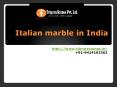 Italian marble in India PowerPoint PPT Presentation