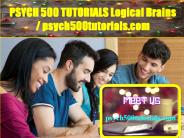 PSYCH 500 TUTORIALS Logical Brains / psych500tutorials.com
