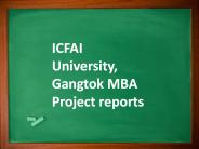 ICFAI University, Gangtok MBA Project reports