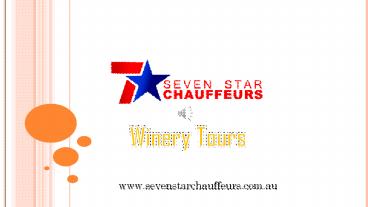 Seven Star Chauffeurs - Best Winery Tours in Melbourne