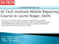 Hi Tech institute Mobile Repairing Course in Laxmi Nagar, Delhi PowerPoint PPT Presentation
