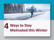 4 Ways to Stay Motivated this Winter