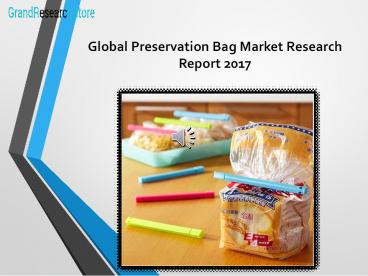 Global Preservation Bag Market Research Report 2017