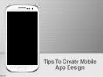 tips to create mobile app design PowerPoint PPT Presentation