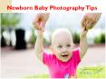 Newborn Baby Photography Tips PowerPoint PPT Presentation