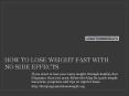 How to Lose Weight Fast With No Side Effects PowerPoint PPT Presentation