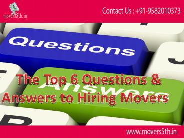 The Top 6 Questions & Answers to Hiring Movers (1)