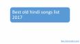 hindi old songs list 2017 PowerPoint PPT Presentation