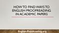 How To Find Ways to English Proofreading in Academic Papers PowerPoint PPT Presentation