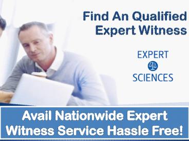 Avail Nationwide Expert Witness Service Hassle-Free!