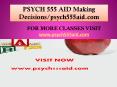 PSYCH 555 AID Making Decisions/psych555aid.com PowerPoint PPT Presentation