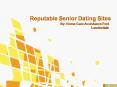 Reputable Senior Dating Sites PowerPoint PPT Presentation