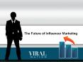 The Future of Influencer Marketing PowerPoint PPT Presentation