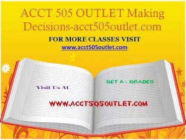 ACCT 505 OUTLET Making Decisions-acct505outlet.com