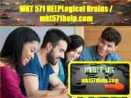 MKT 571 HELP Logical Brains/mkt571help.com