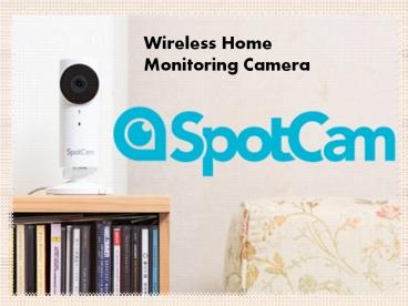 Wireless Home Monitoring Camera