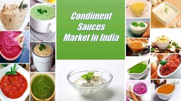 Condiment Sauces Market in India