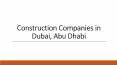 Know more about construction companies in Dubai, Abu Dhabi PowerPoint PPT Presentation