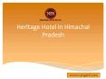 Heritage Hotel in Garli PowerPoint PPT Presentation