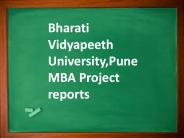 Bharati Vidyapeeth University,Pune MBA Project reports