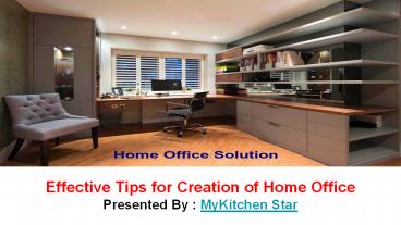 Effective Tips of Creation Home Office