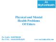 Know Physical and Mental Health Problems Of Elders PowerPoint PPT Presentation