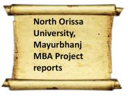 North Orissa University, Mayurbhanj MBA Project reports