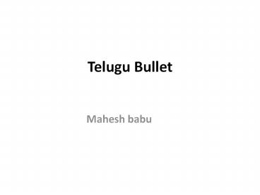 mahesh babu - Telugu Bullet