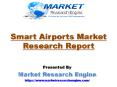 Smart Airports Market Worth US$ 19 Billion by 2024 PowerPoint PPT Presentation