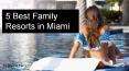 Miami's Five Best Resorts PowerPoint PPT Presentation