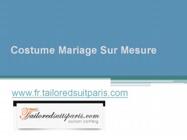 Costume Mariage Sur Mesure - Fr.tailoredsuitparis.com