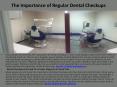 The Importance of Regular Dental Checkups PowerPoint PPT Presentation