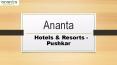 Pushkar Resorts - Ananta Hotels & Resorts PowerPoint PPT Presentation