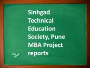 Sinhgad Technical Education Society, Pune MBA Project reports