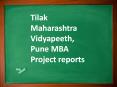 Tilak Maharashtra Vidyapeeth, Pune MBA Project reports PowerPoint PPT Presentation