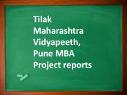Tilak Maharashtra Vidyapeeth, Pune MBA Project reports