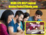 BSHS 375 HELP Logical Brains/bshs375help.com