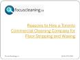 Reasons to Hire a Toronto Commercial Cleaning Company for Floor Stripping and Waxing.pptx PowerPoint PPT Presentation