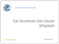 Car Accidents Can Cause Whiplash.pptx PowerPoint PPT Presentation