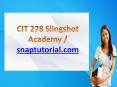 CIT 278 Slingshot Academy / snaptutorial.com PowerPoint PPT Presentation