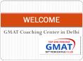 GMAT COACHING CENTRE IN DELHI PowerPoint PPT Presentation